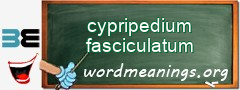 WordMeaning blackboard for cypripedium fasciculatum